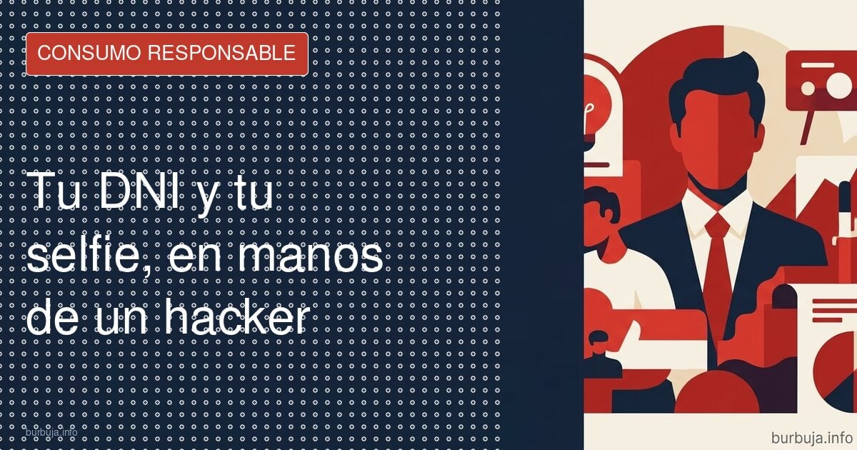 Tu DNI y tu selfie, en manos de un hacker