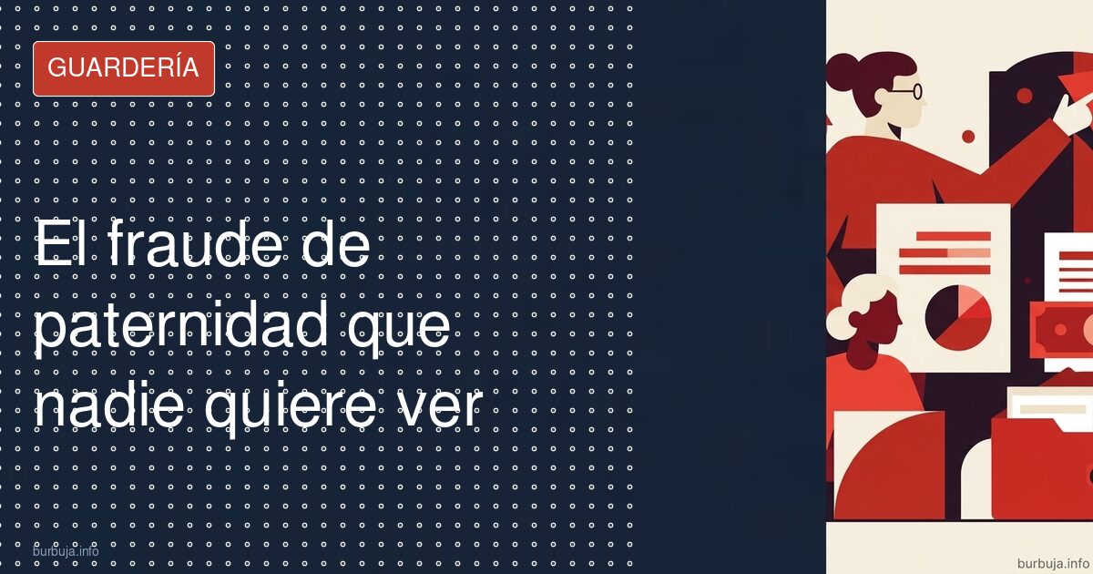 Criar un hijo que no es tuyo: la gran mentira
