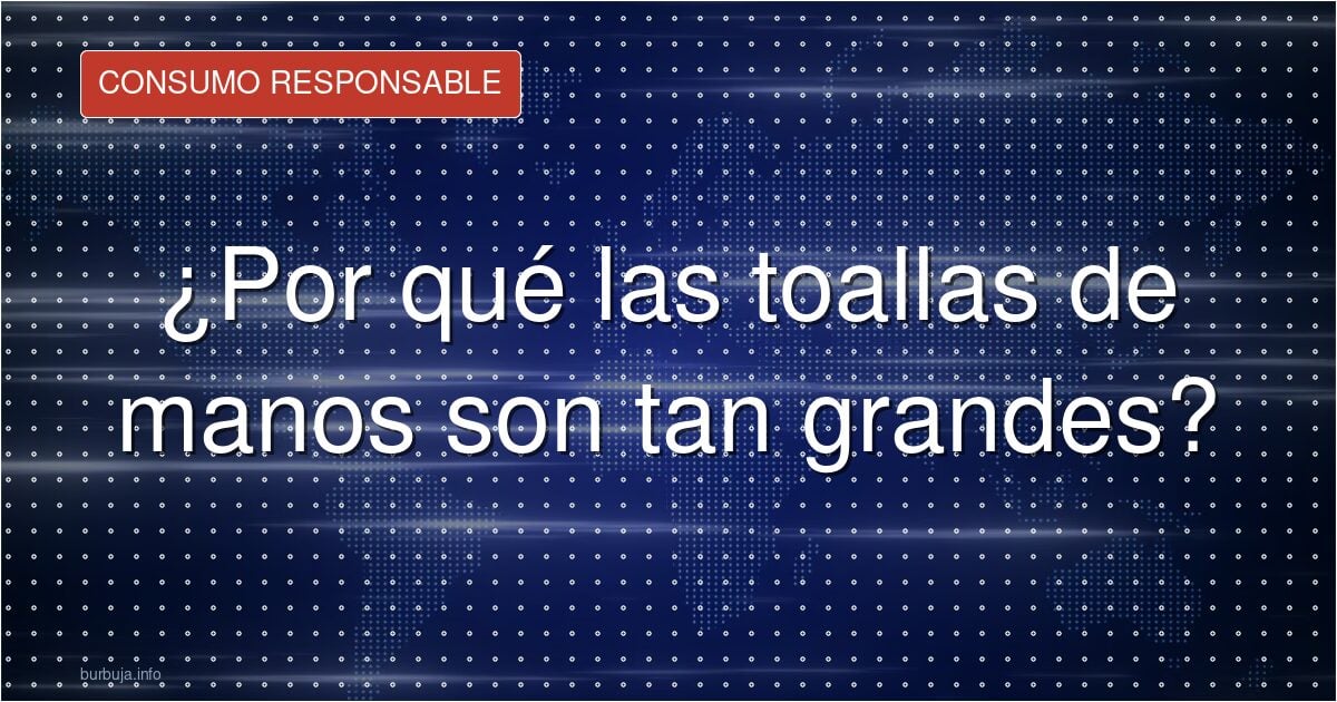 Por qué la toalla de lavabo mide 50x100