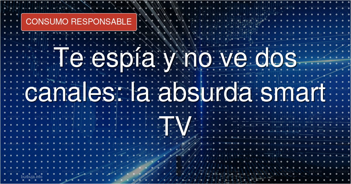 La función que tu Smart TV de 2000€ no tiene