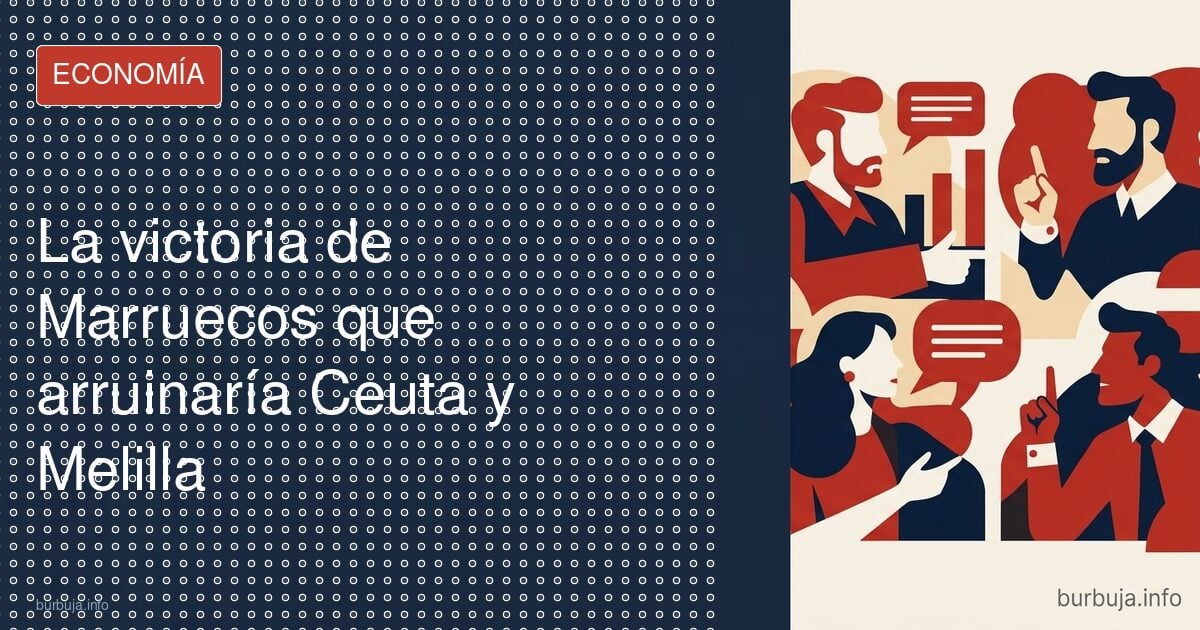 Marruecos ganaría dos ciudades y un desastre económico