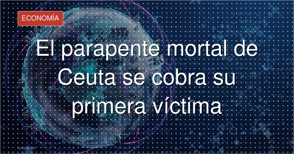 El parapente, nueva ruta mortal para llegar a Ceuta
