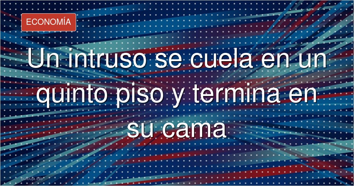 Se mete en su cama desde el balcón: el miedo que no duerme