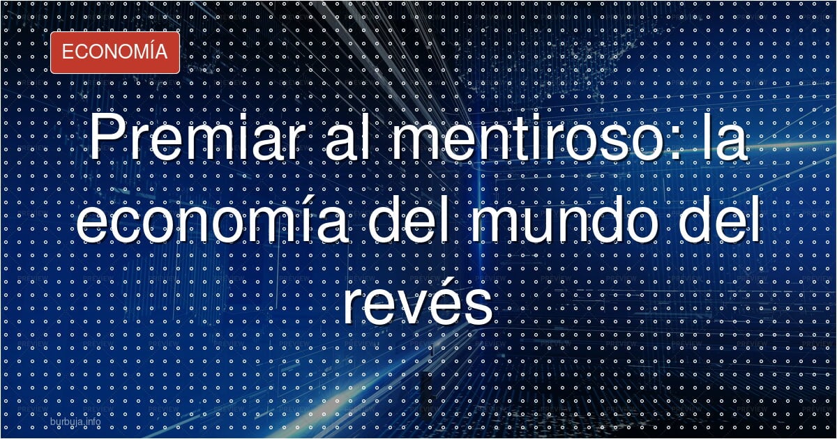 ¿Y si la indignidad es el nuevo valor en la economía?