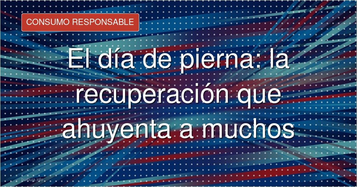 Por qué abandonar el entrenamiento de piernas es un error