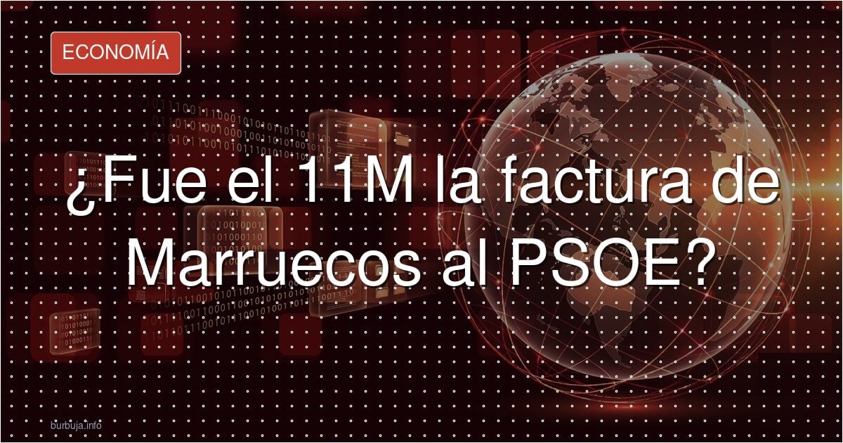 El 11M, ¿la deuda que Marruecos reclama al PSOE?