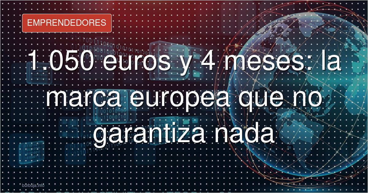 Registrar una marca en la UE: 1.050 euros y 8 meses