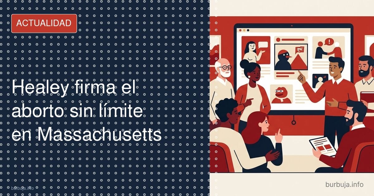 Healey firma el aborto sin límite en Massachusetts