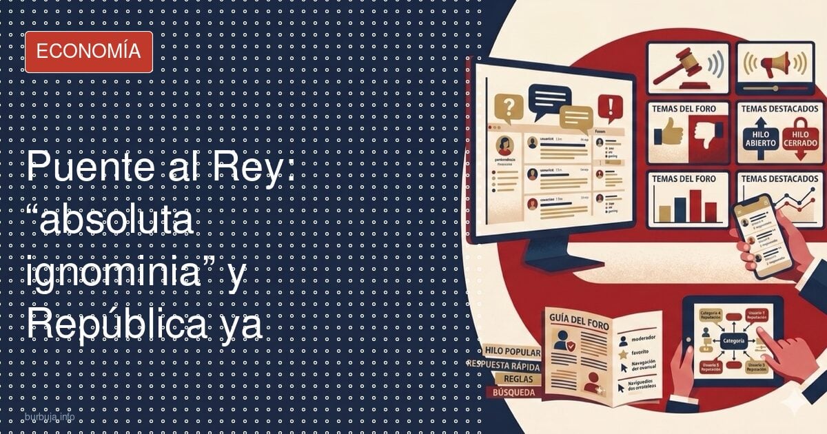 Puente llama «ignominia» al Rey y pide república