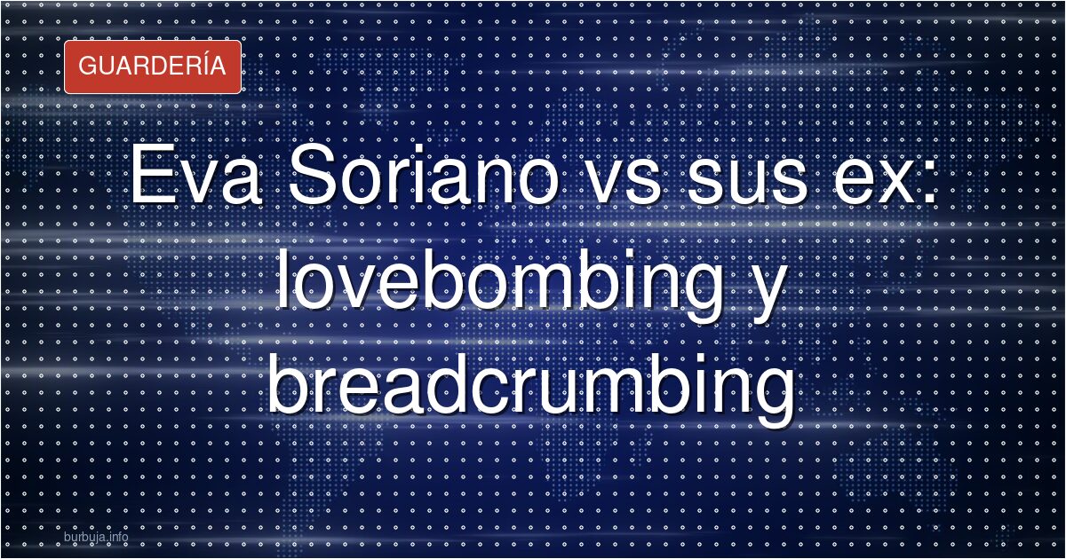 Lovebombing y breadcrumbing: la denuncia que divide