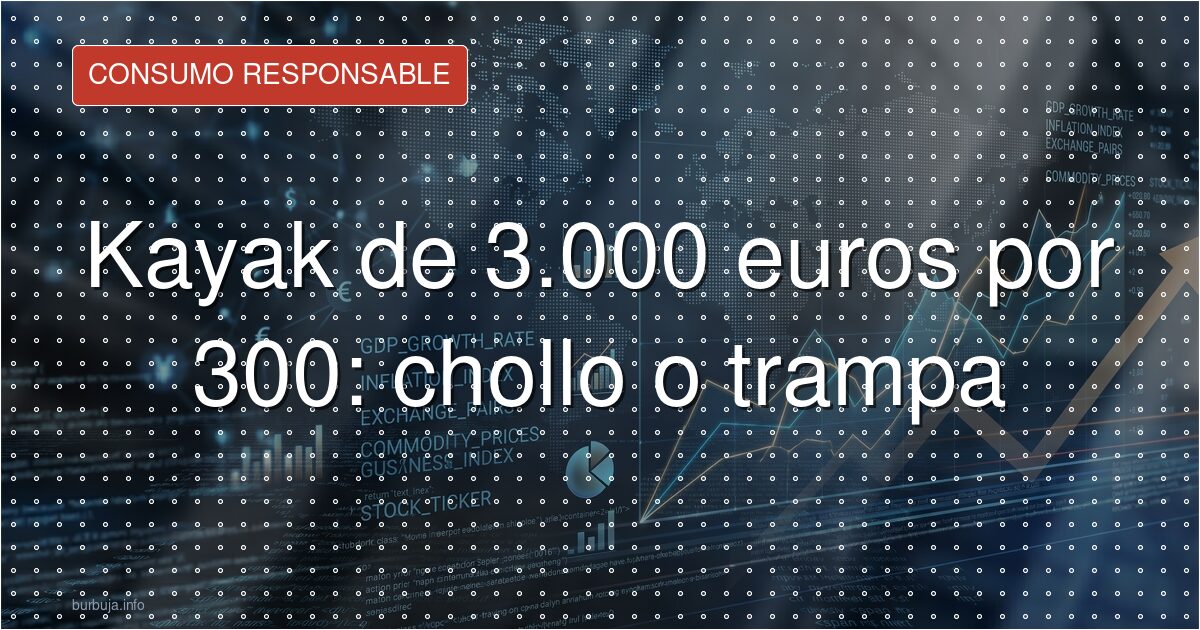 Chollo de verano: un kayak de 3.000 euros por 300