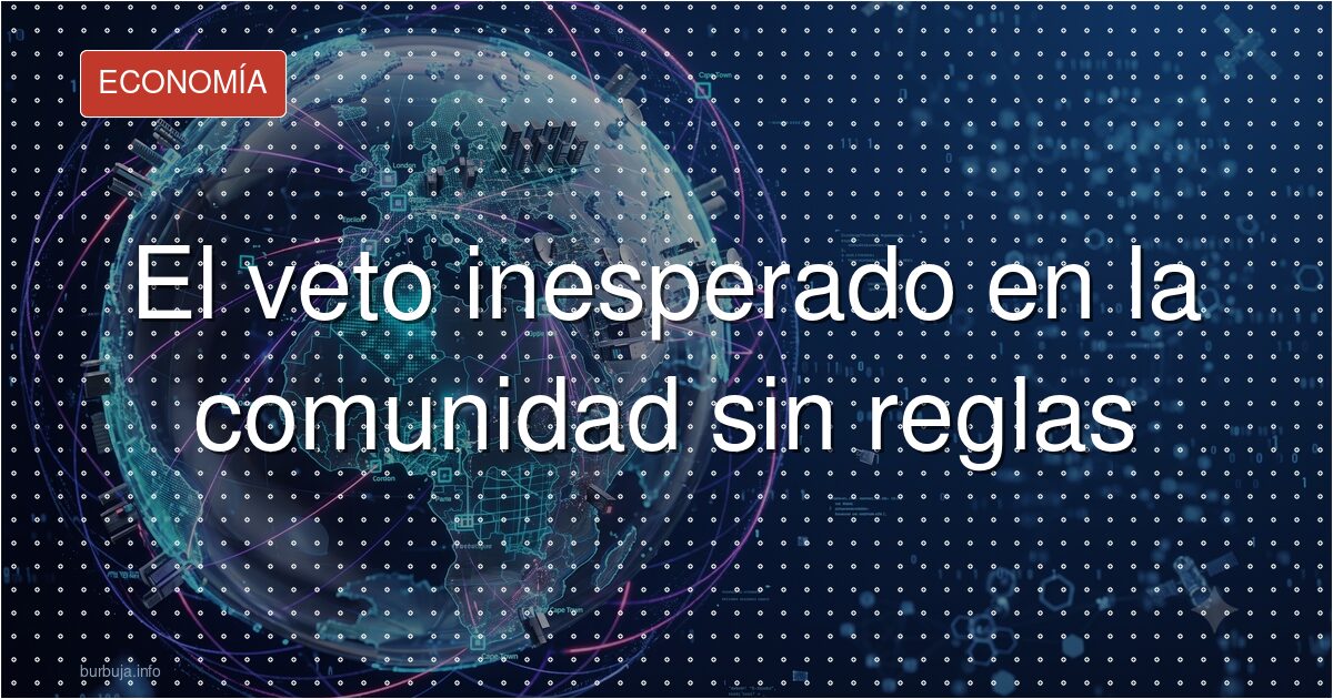 El veto inesperado en la comunidad sin reglas