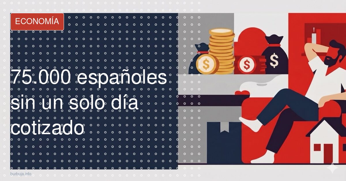 75.000 españoles sin un solo día cotizado