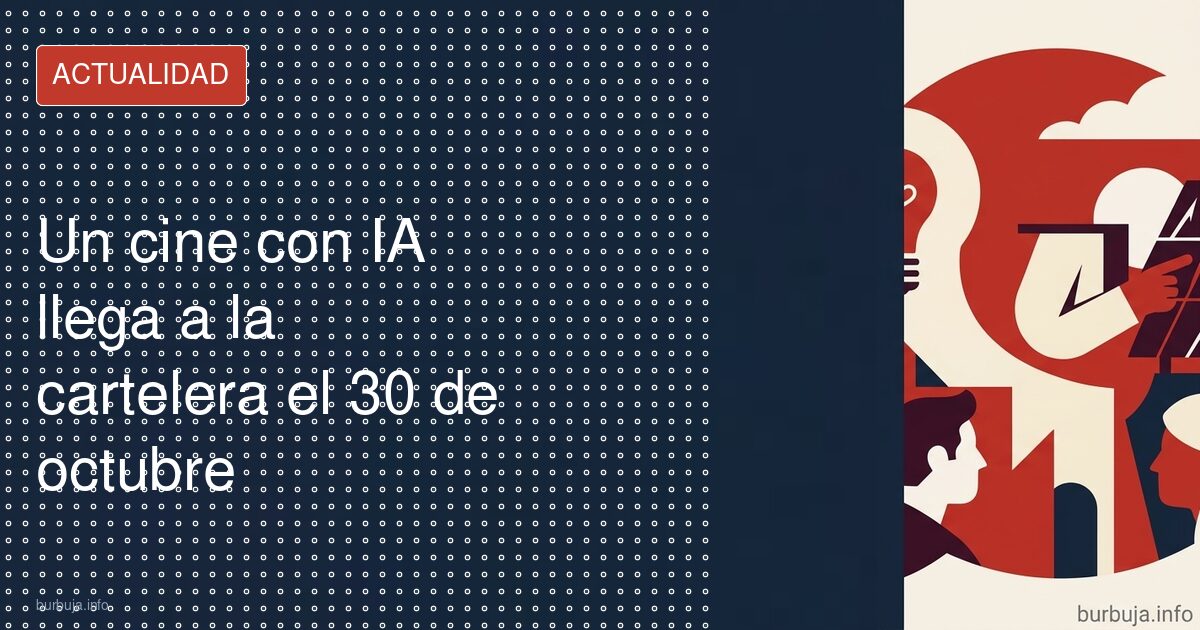 El cine con IA ya está aquí y el rodaje tiembla