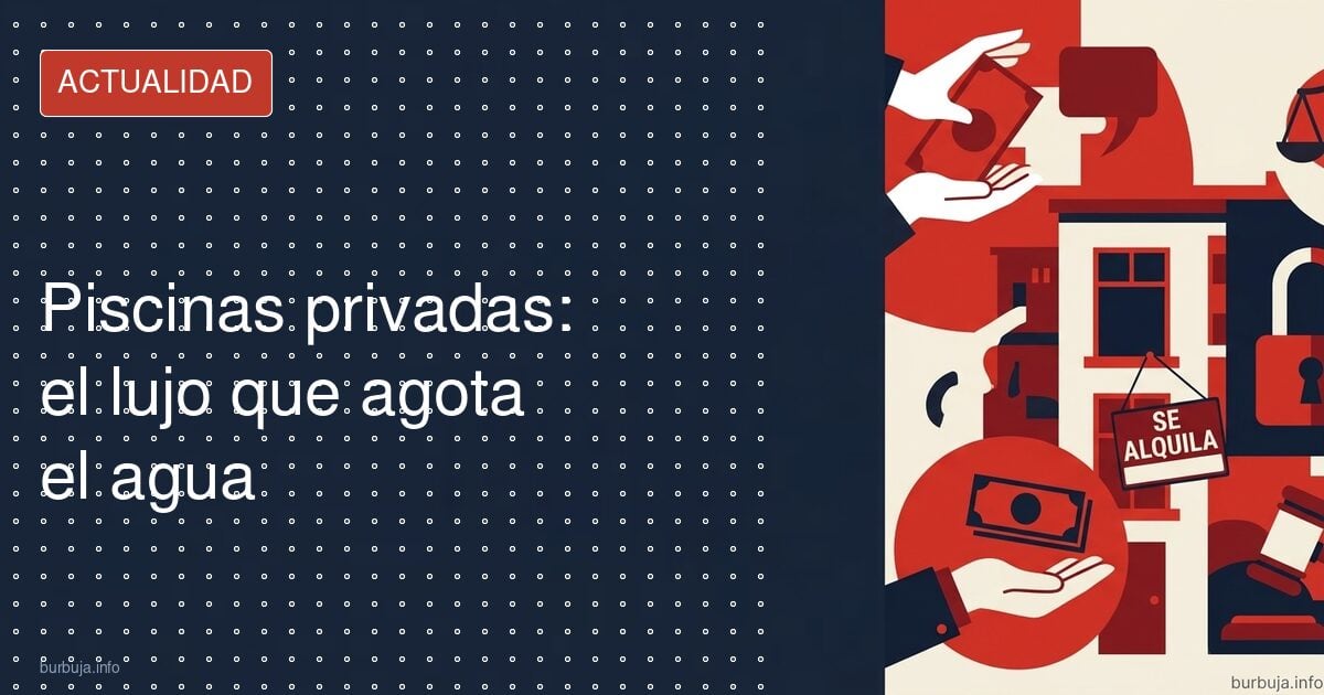 Piscinas privadas: la prohibición que divide el verano