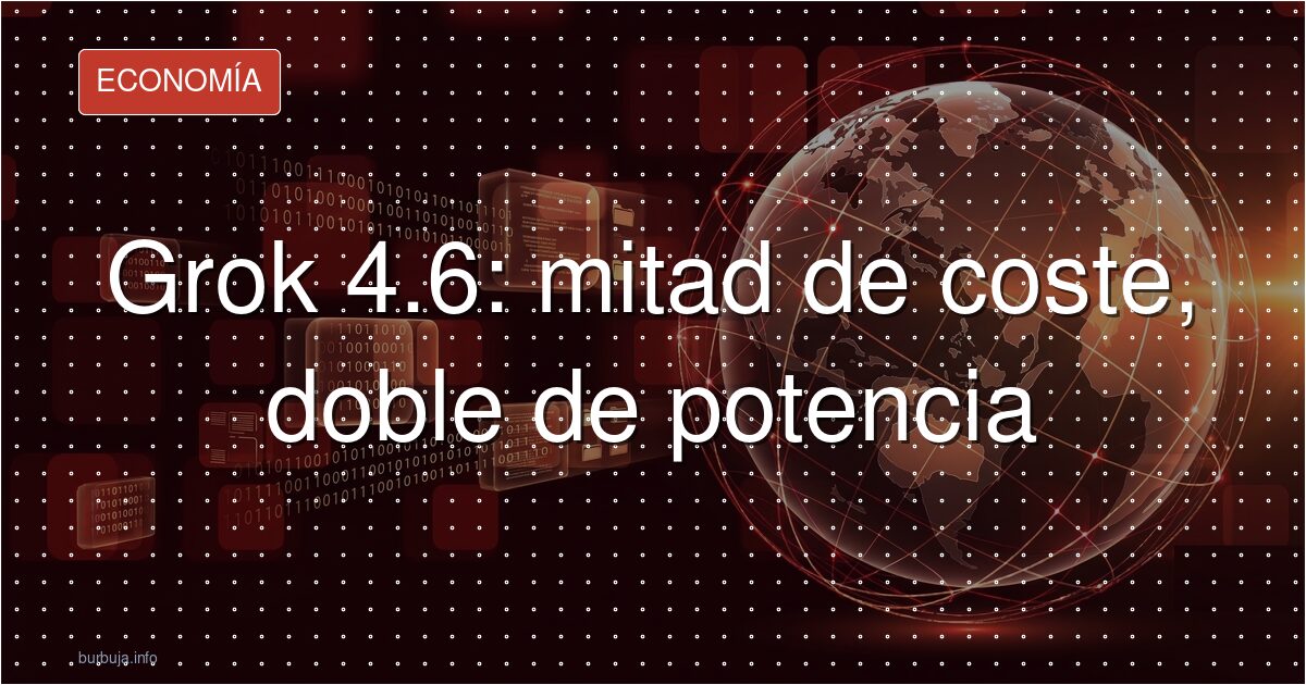 Grok 4.6, la IA que hunde los precios