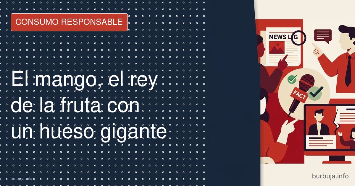 El mango: la fruta perfecta con un hueso gigante