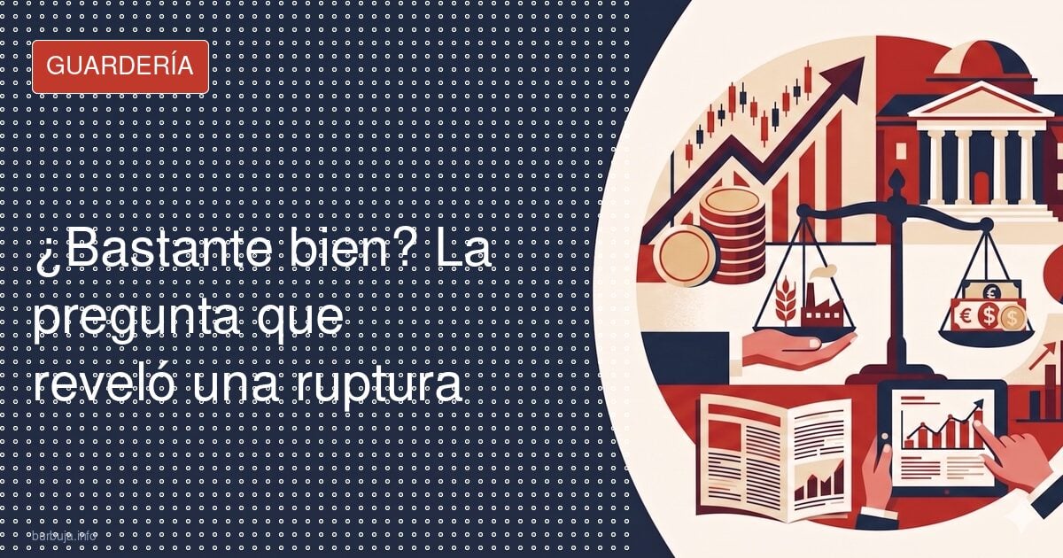 ¿Bastante bien? La pregunta que reveló una ruptura