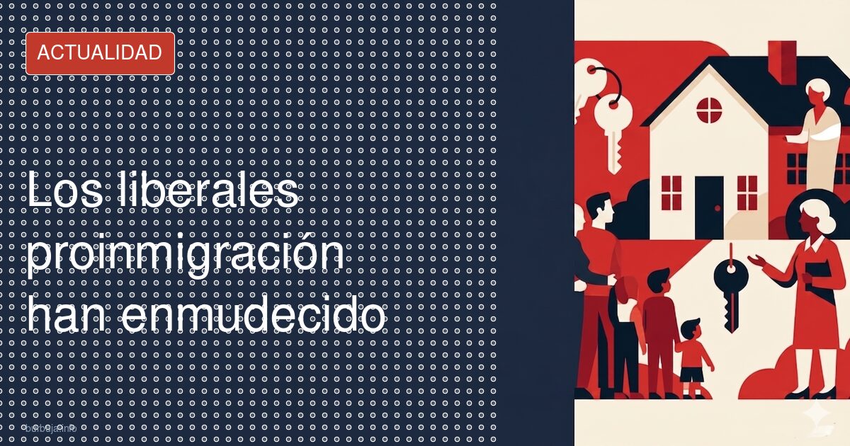 Los liberales proinmigración han enmudecido