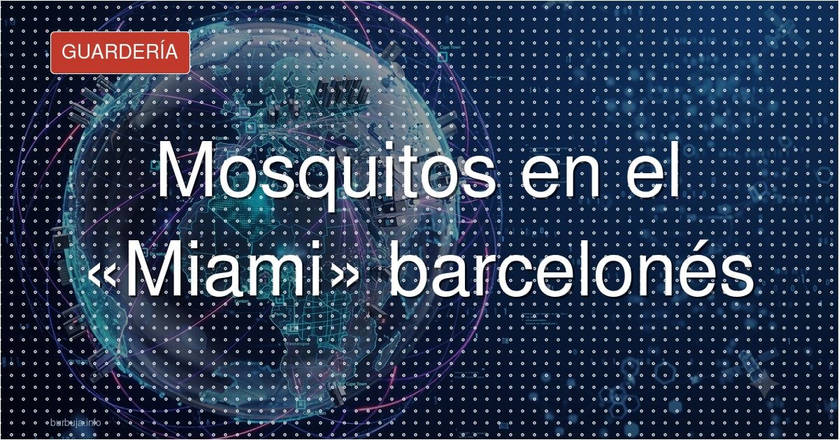 El Miami de Barcelona que parece tercermundista