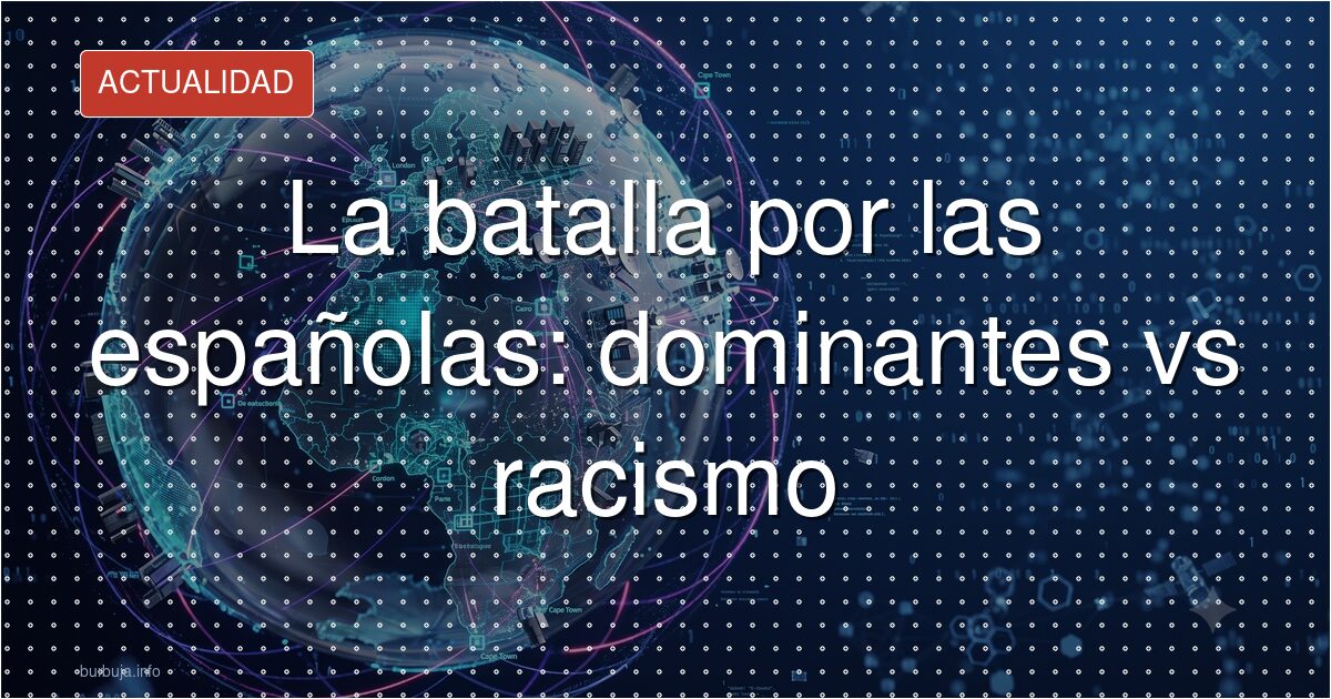 Un español moreno desata la polémica racial