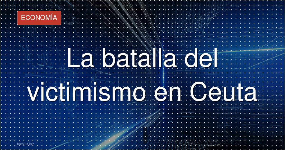 El victimismo femenino en Ceuta se vuelve arma política