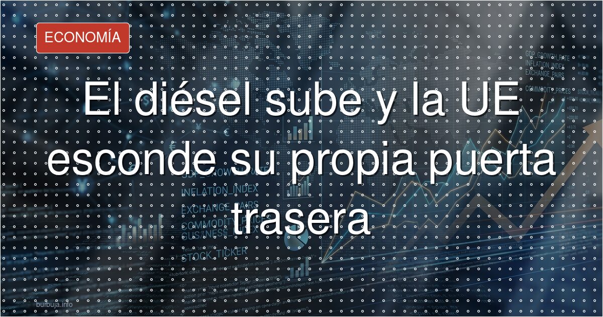 Ucrania golpea refinerías y el diésel se dispara