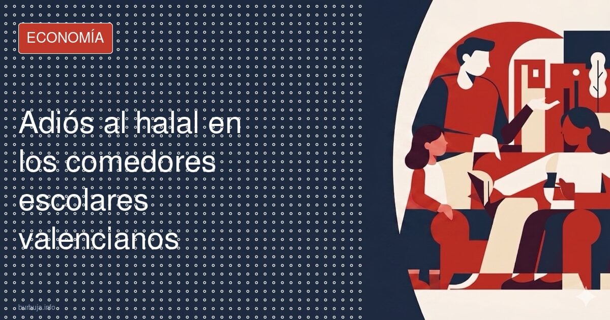 Adiós al menú halal en los colegios valencianos