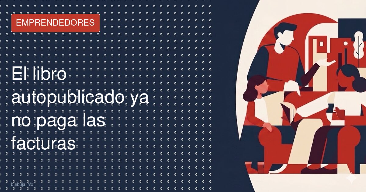 El libro autopublicado ya no paga las facturas