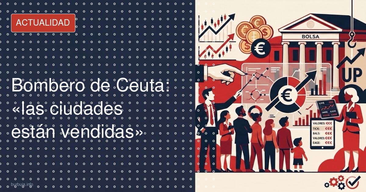 Ceuta: un bombero estalla contra la 'venta' de las ciudades