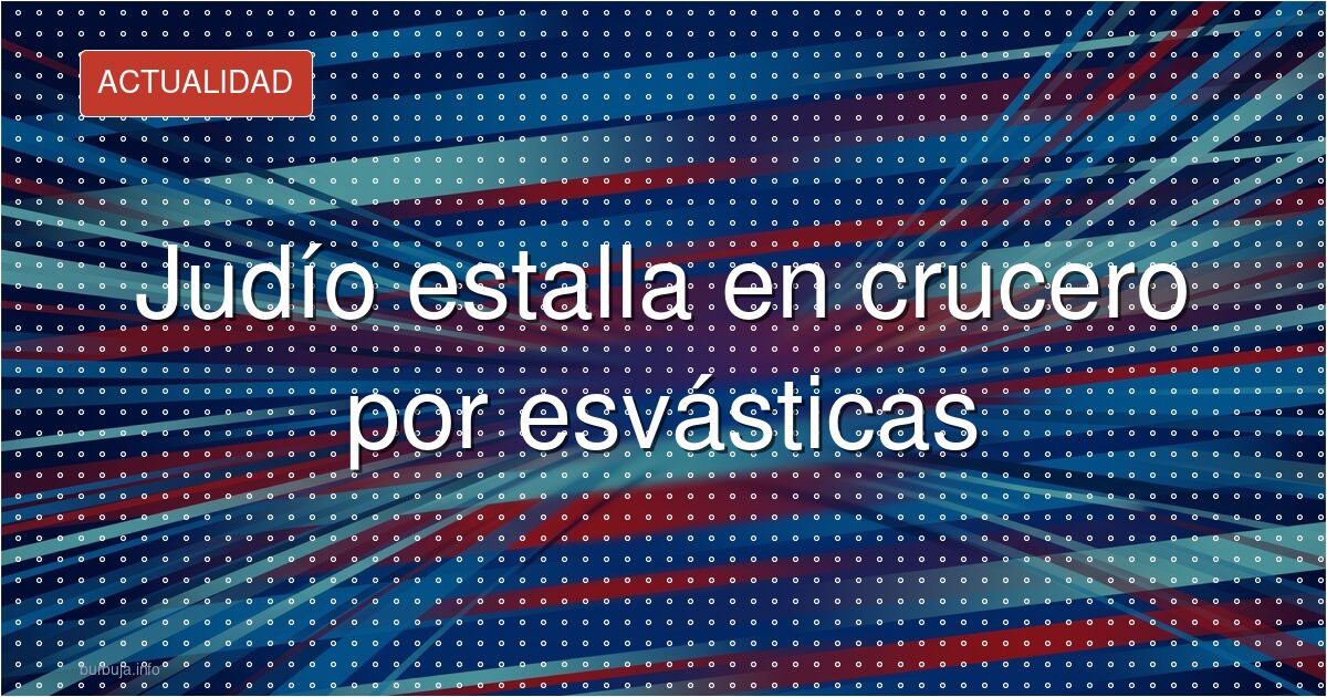 Esvásticas en un crucero: ¿real o montaje?