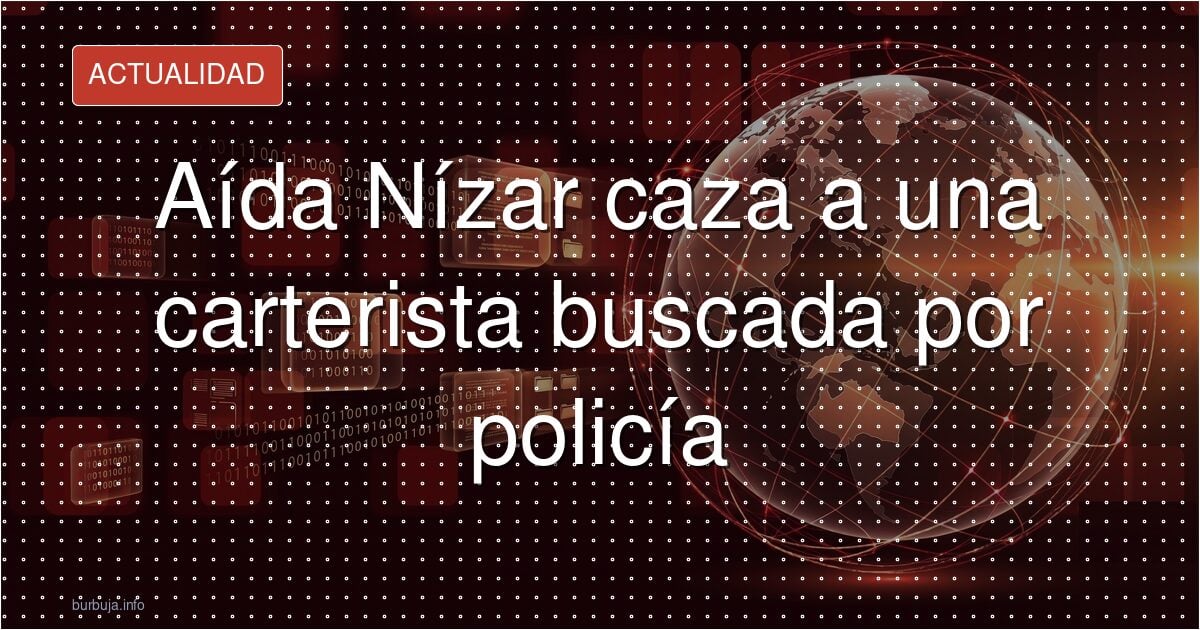 Aída Nízar retiene a una carterista buscada en Primark