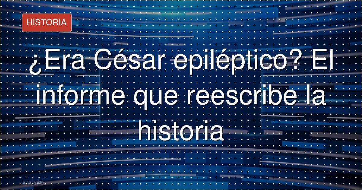 César y Calígula: el parte médico que la historia no contó