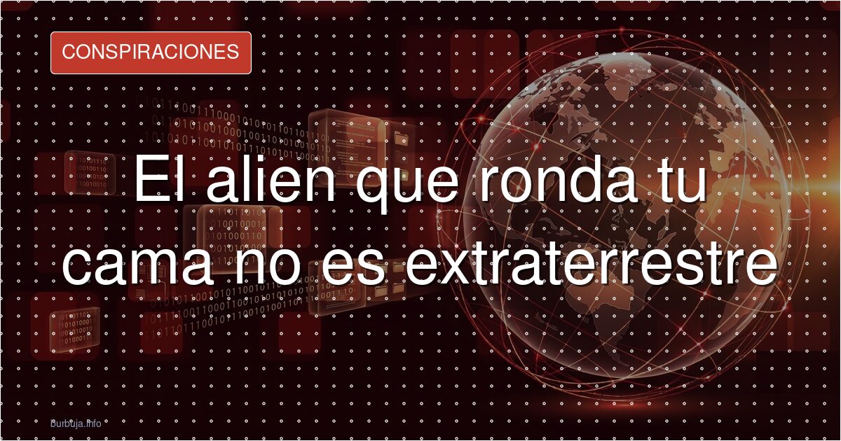 El alien de tu parálisis es un íncubo moderno