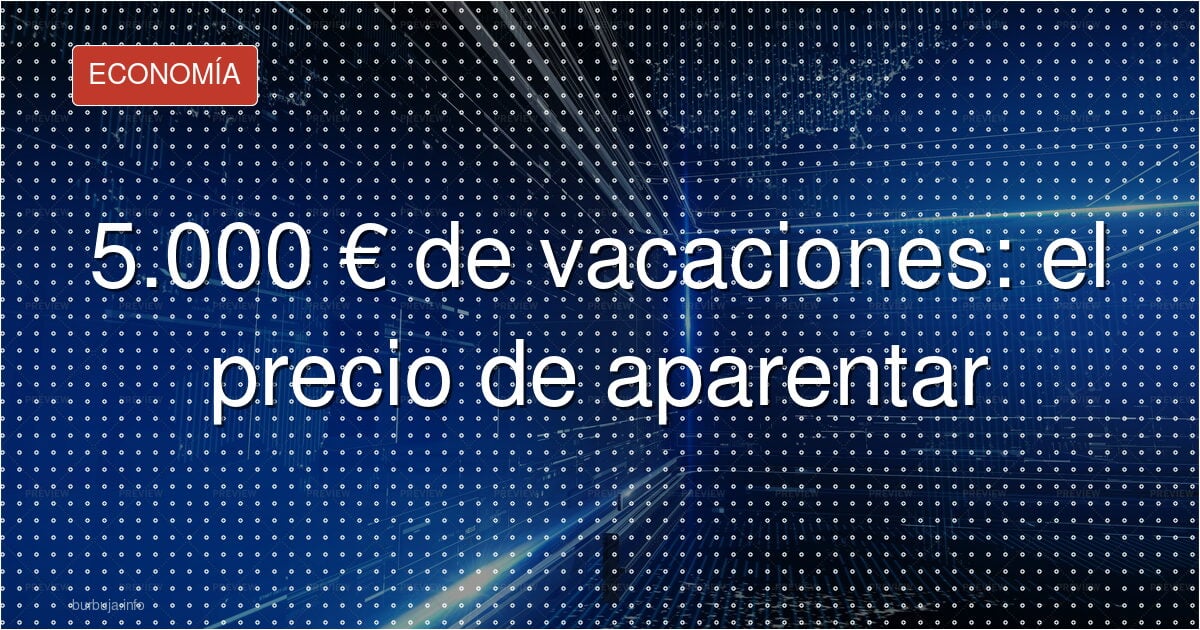 5.000 euros por 15 días de playa: el precio del postureo