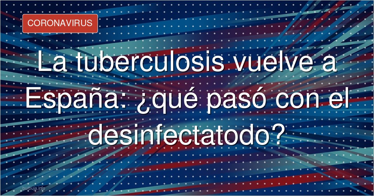 Del pánico a la lejía a la resignación con la tuberculosis