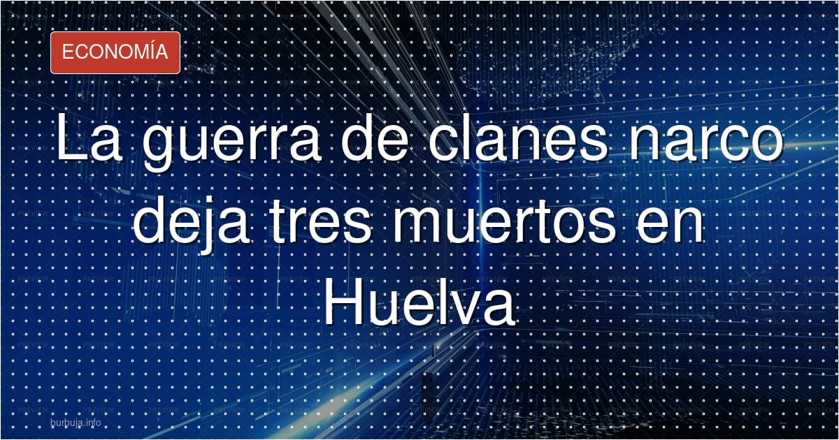 Triple crimen narco en Isla Cristina: dos mujeres y un niño