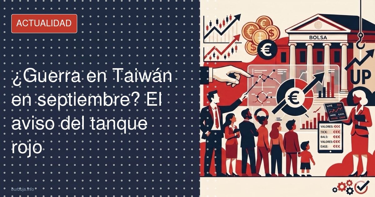 ¿Guerra en Taiwán en septiembre? El tanque rojo de The Economist