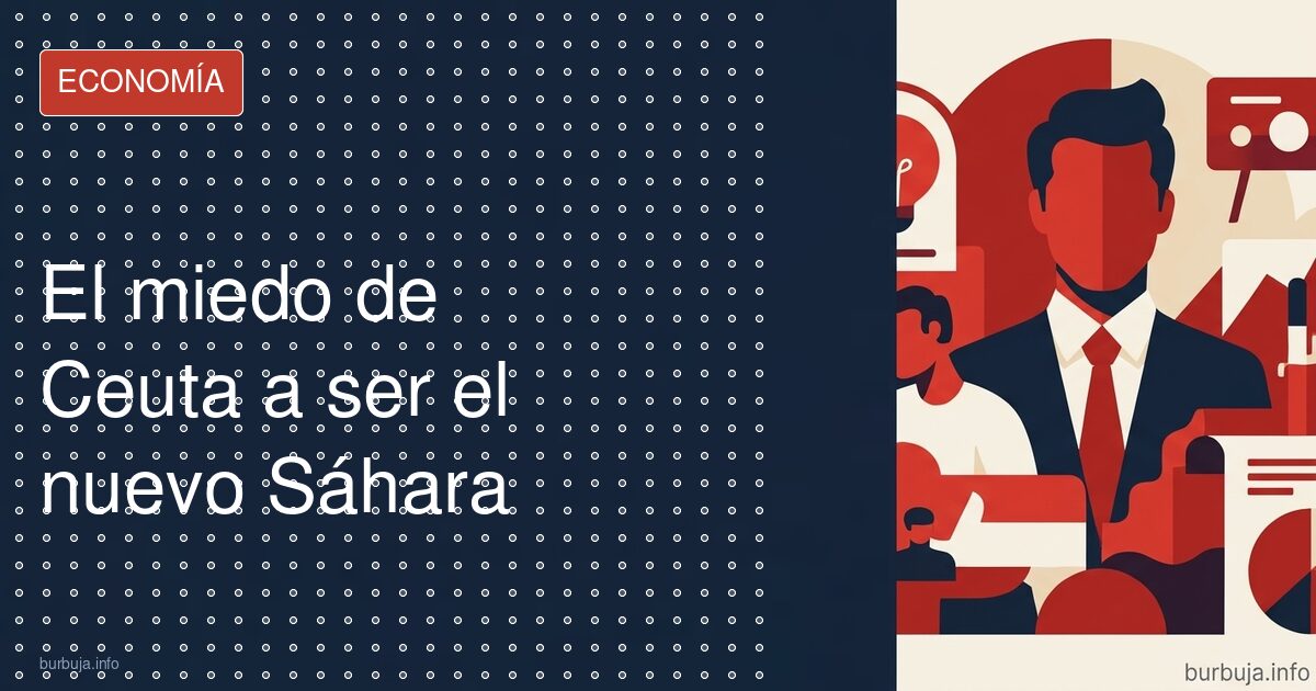 Ceuta, 18 días después: el miedo a una nueva traición
