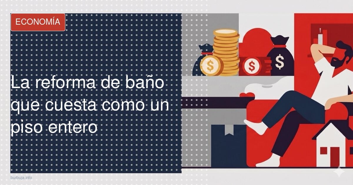 18.000 euros por un baño? La factura que no cuela