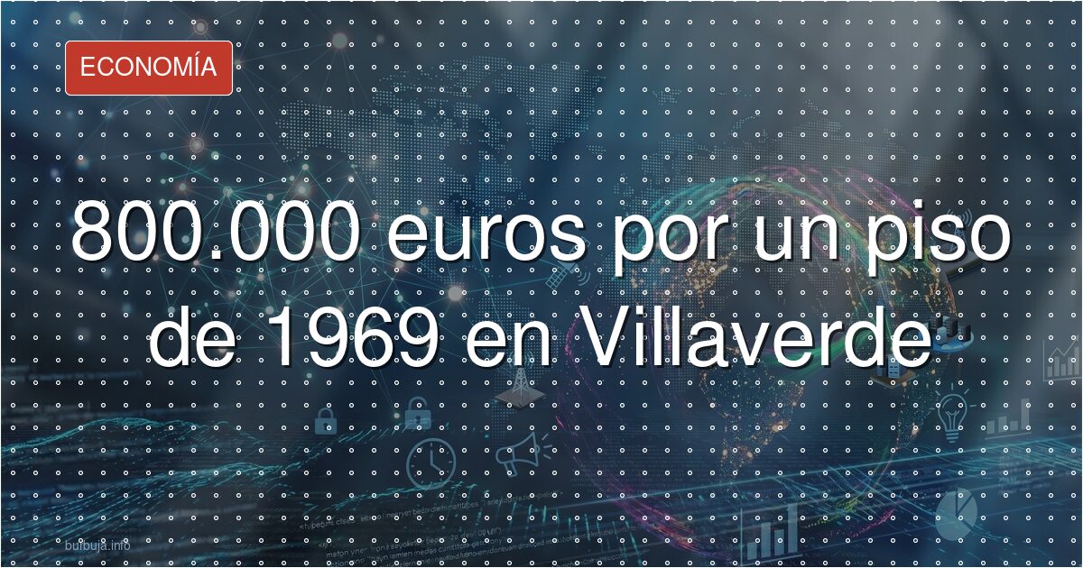 800.000 euros por un piso de 1969 sin reformar