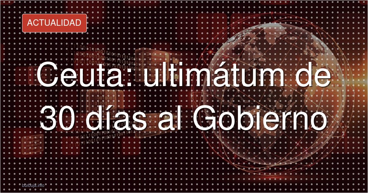 El Bigotes de Ceuta lanza un ultimátum de 30 días al Gobierno