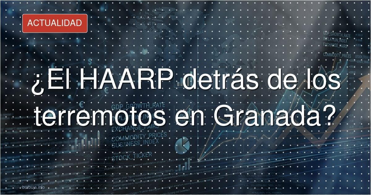 Terremotos en Granada: la teoría del complot que culpa al HAARP