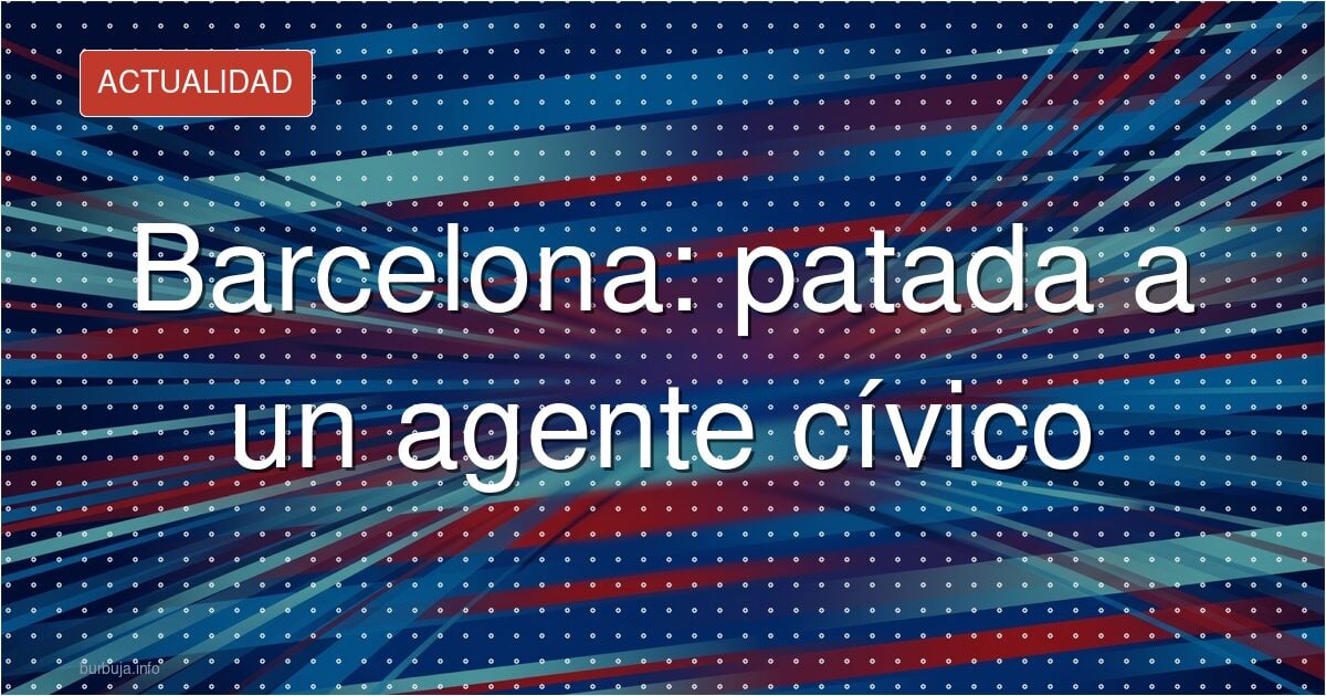 La paliza de un agente en Barcelona que se hace viral