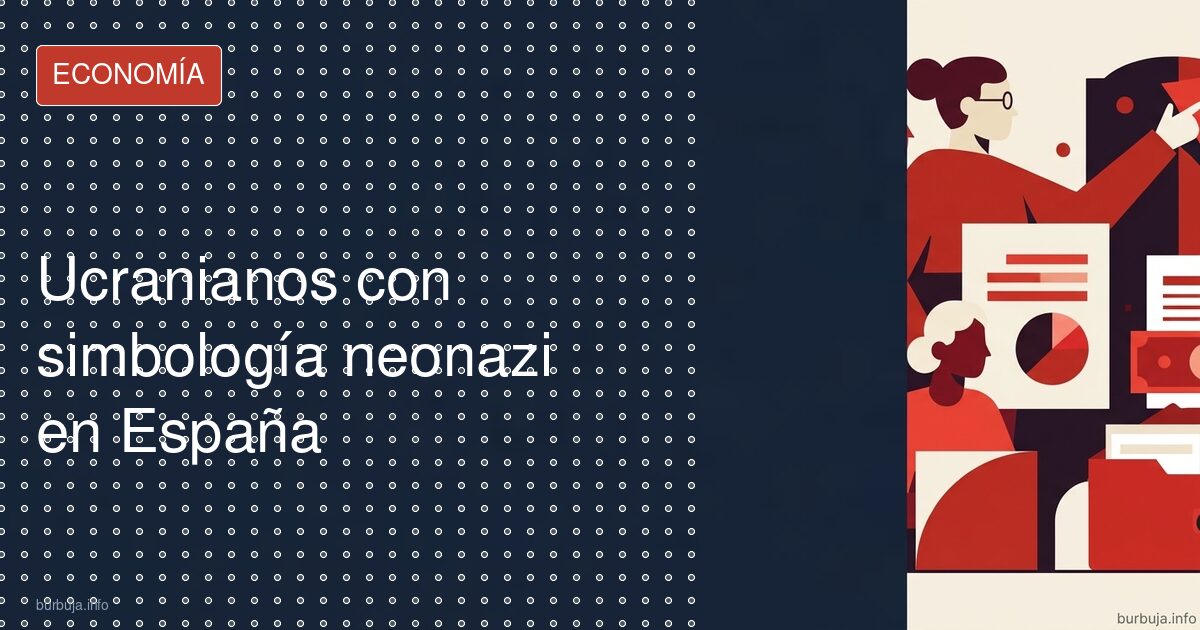 Ucranianos con simbología neonazi en España