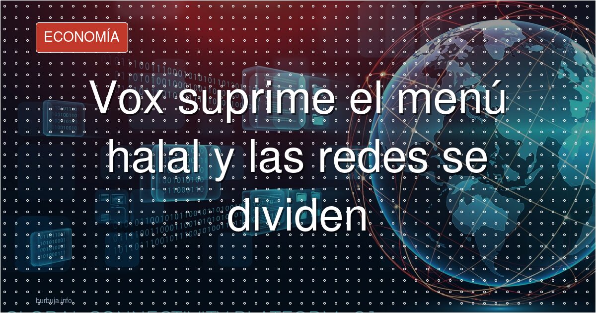 ¿Racismo o sentido común? La guerra del menú halal