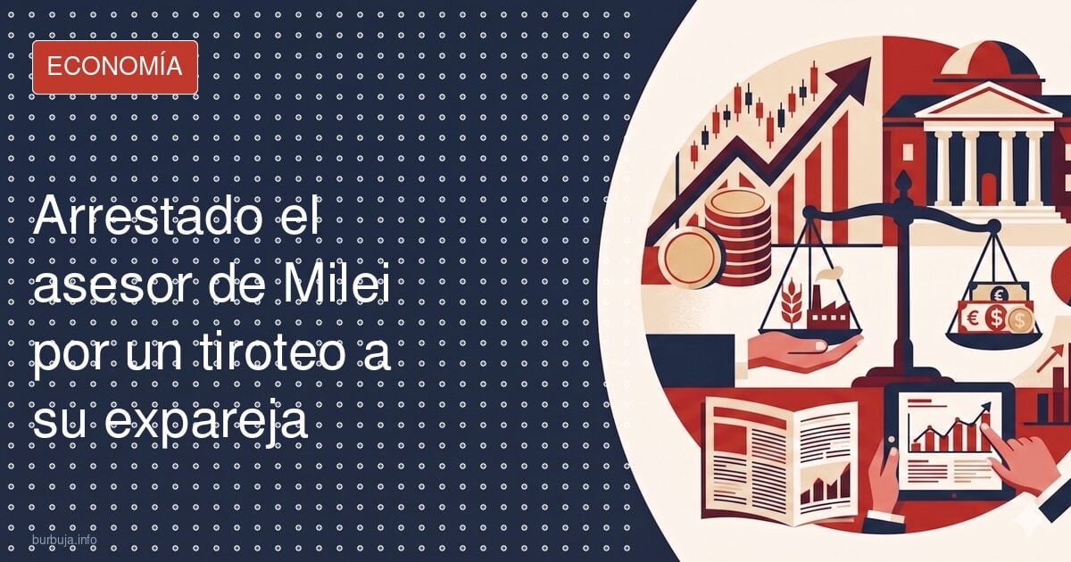 Detenido el asesor de Milei por el tiroteo a su ex
