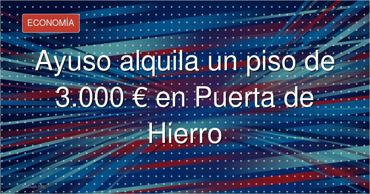 Ayuso cambia el ático por un piso con seguridad privada