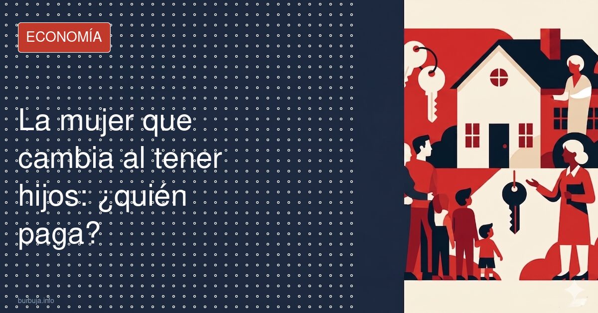 No es biología, es la factura: así cambia la mujer