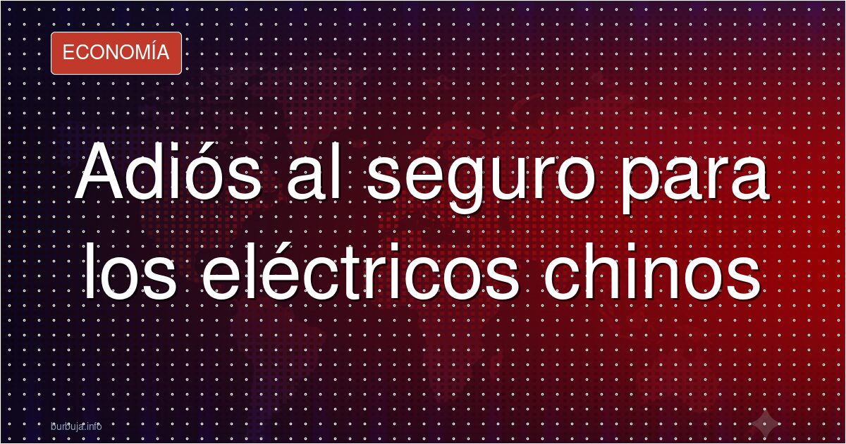 Las aseguradoras plantan cara al coche chino barato